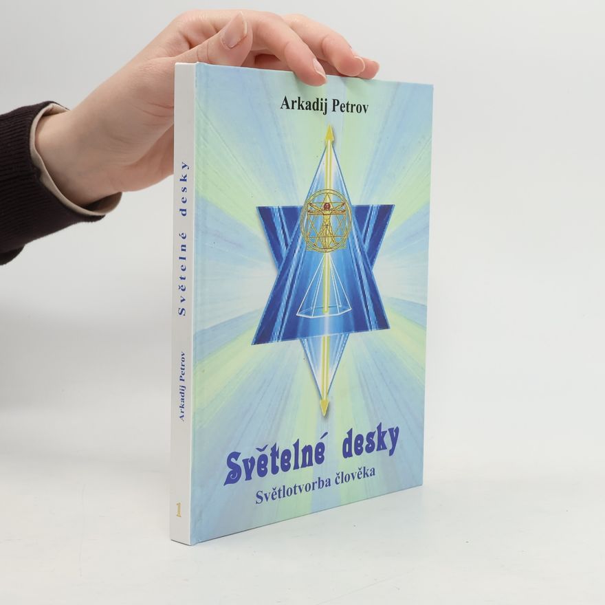 Arcady Petrov Světelné desky 1 - Světlotvorba člověka