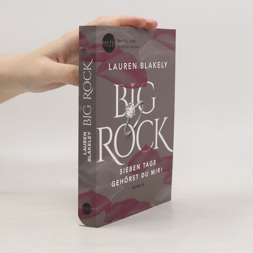 Lauren Blakely Big Rock - sieben Tage gehörst du mir!