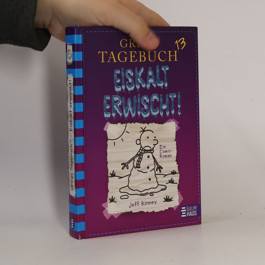 Jeff Kinney Gregs Tagebuch 13. Eiskalt Erwisch!