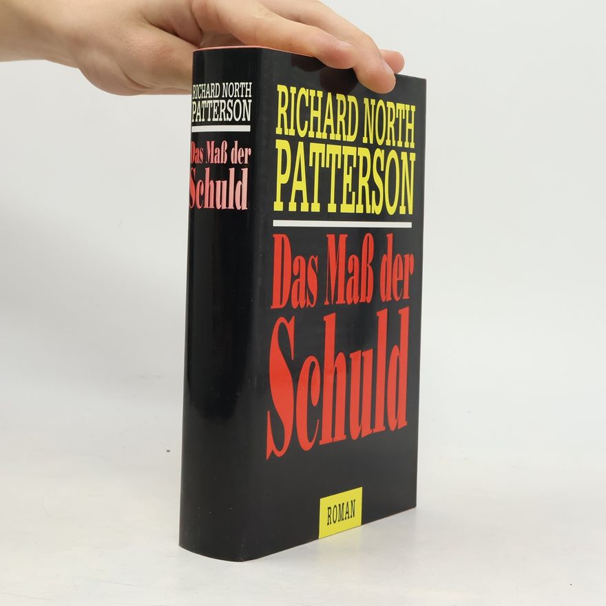 Richard North Patterson Das Maß der Schuld