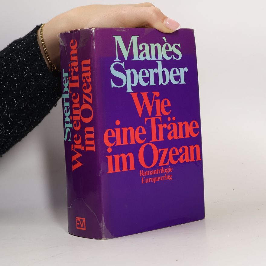 Manès Sperber Wie eine Träne im Ozean