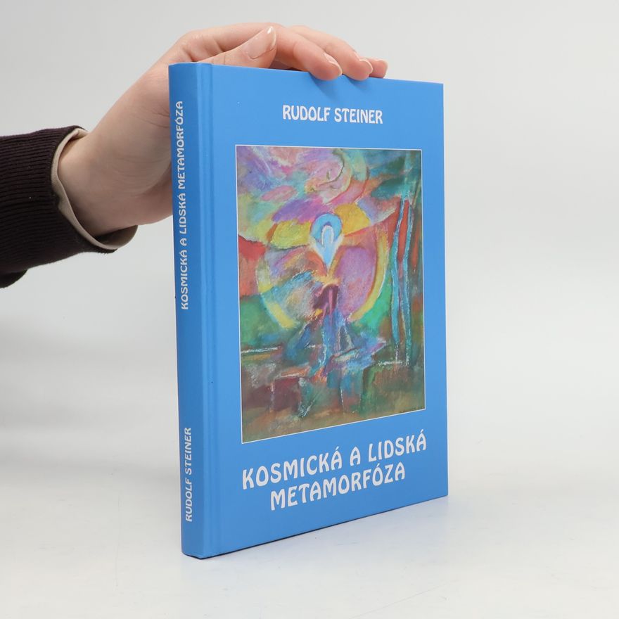Rudolf Steiner Kosmická a lidská metamorfóza