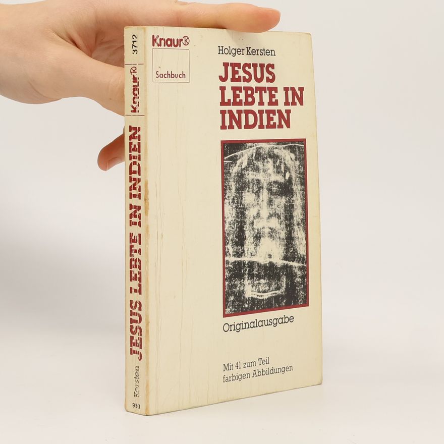 Holger Kersten Jesus lebte in Indien