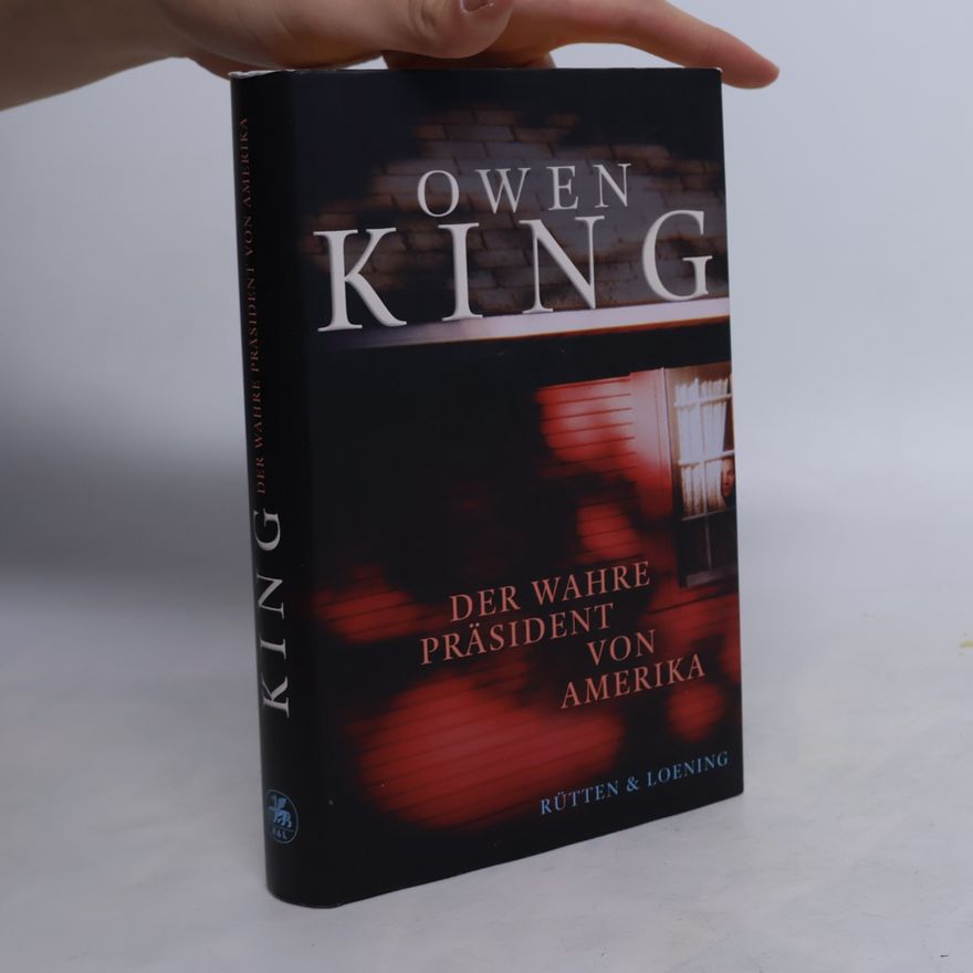 Owen King Der wahre Präsident von Amerika