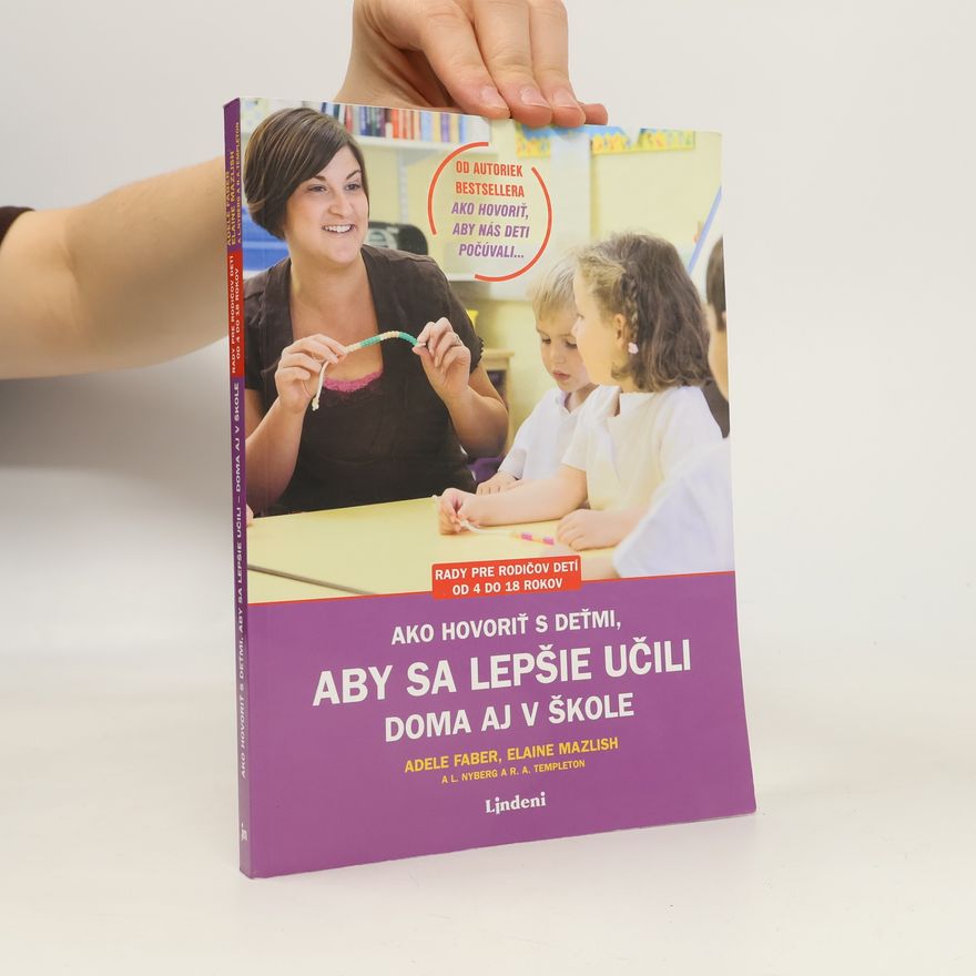 Adele Faber Ako hovori s deťmi, aby sa lepšie učili doma aj ve škole