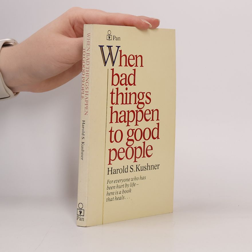 Harold Kushner When Bad Things Happen to Good People