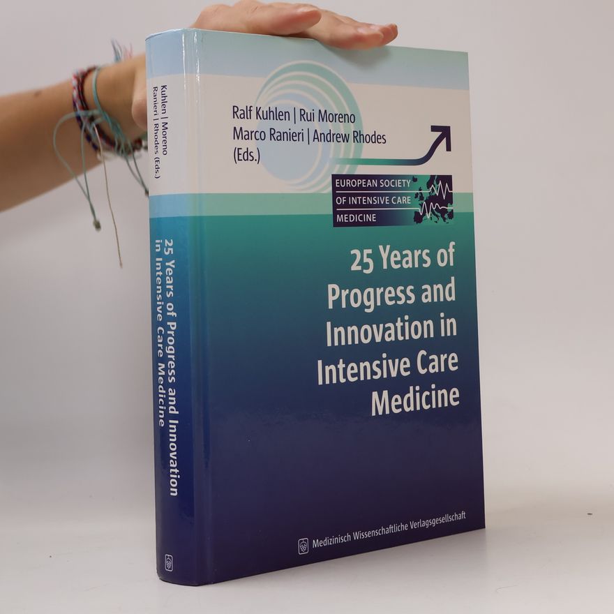 Ralf Kuhlen 25 years of progress and innovation in intensive care medicine