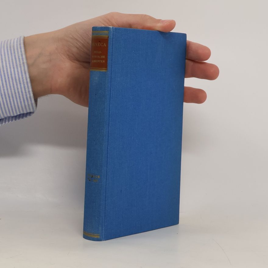 Lucius Annaeus Seneca Philosophische Schriften