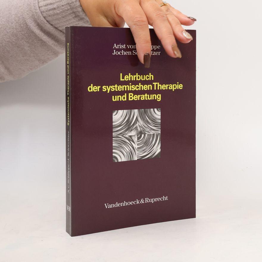 Arist von Schlippe Lehrbuch der systemischen Therapie und Beratung