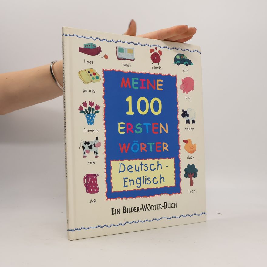 Collectif d'auteurs Meine 100 ersten Wörter Deutsch-Englisch