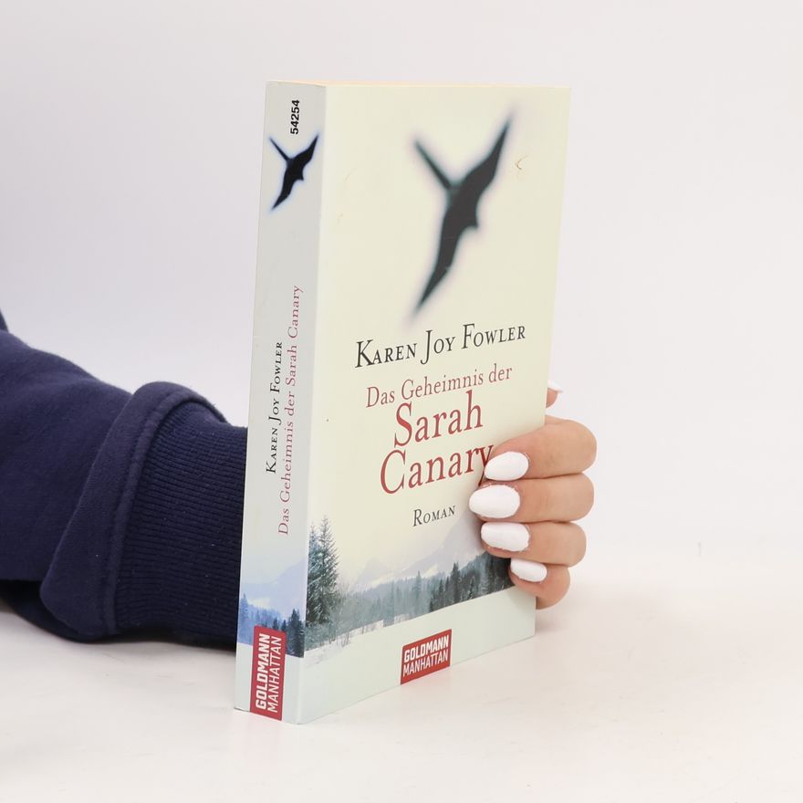 Karen Joy Fowler Das Geheimnis der Sarah Canary