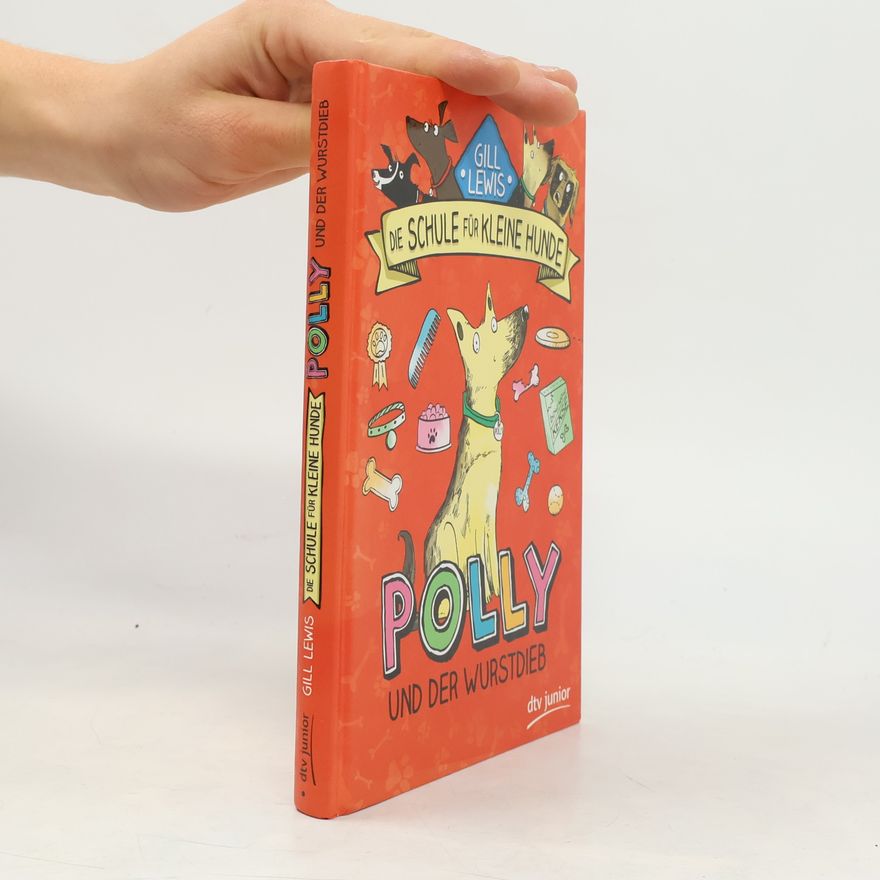 Gill Lewis Die Schule für kleine Hunde - Polly und der Wurstdieb