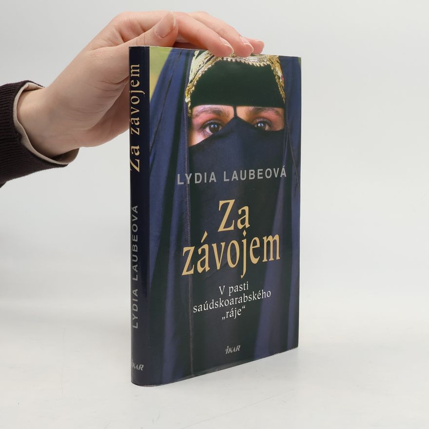 Lydia Laube Za závojem. V pasti saúdskoarabského "ráje"