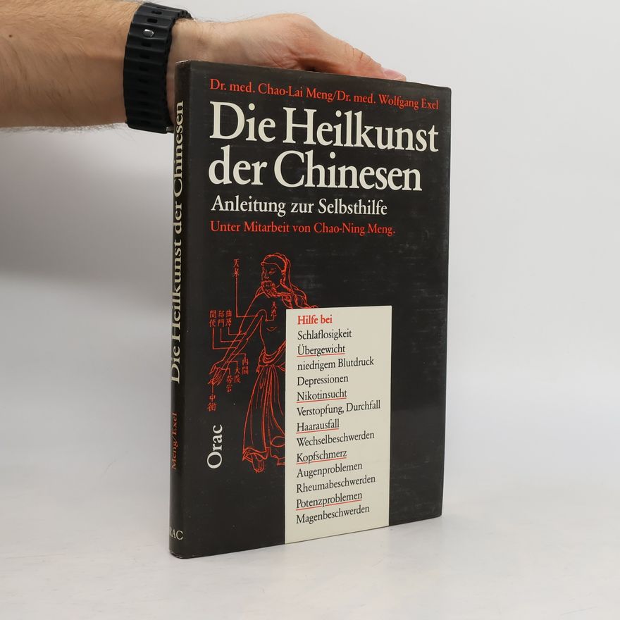 Alexander Chao-Lai Meng Die Heilkunst der Chinesen