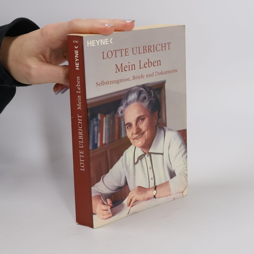 Lotte Ulbricht Lotte Ulbricht - mein Leben