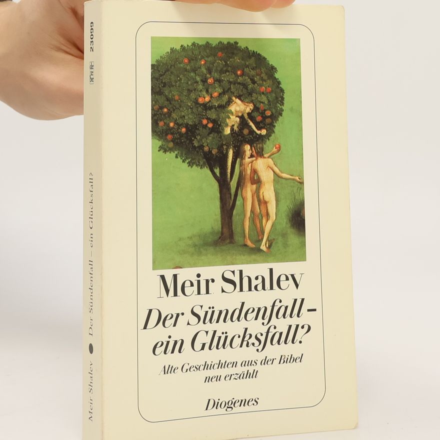 Me'ir Šalev Der Sündenfall - ein Glücksfall?