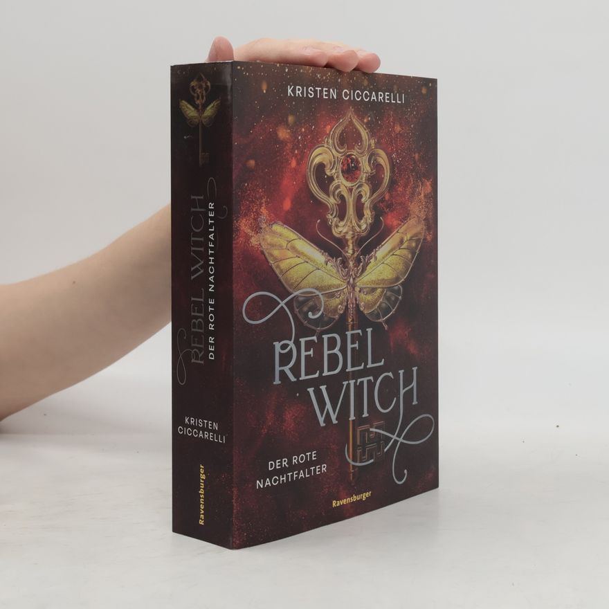 Kristen Ciccarelli Der rote Nachtfalter - 2: Rebel Witch