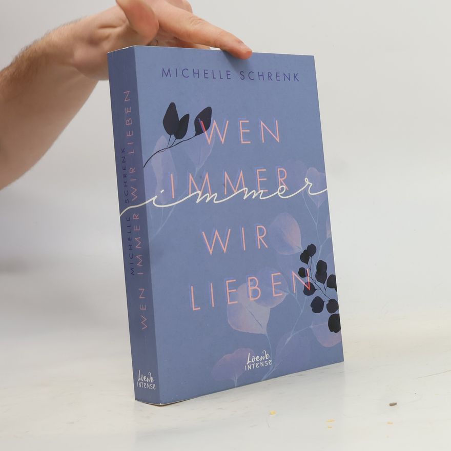 Michelle Schrenk Wen immer wir lieben