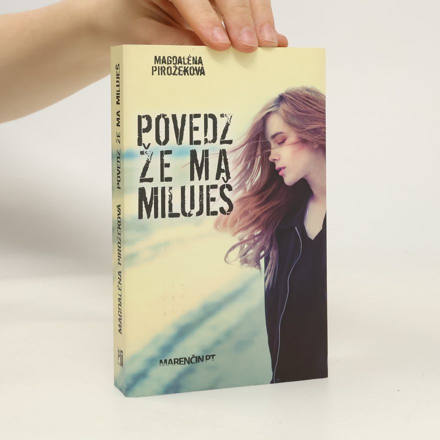 Magdaléna Pirožeková Povedz, že ma miluješ