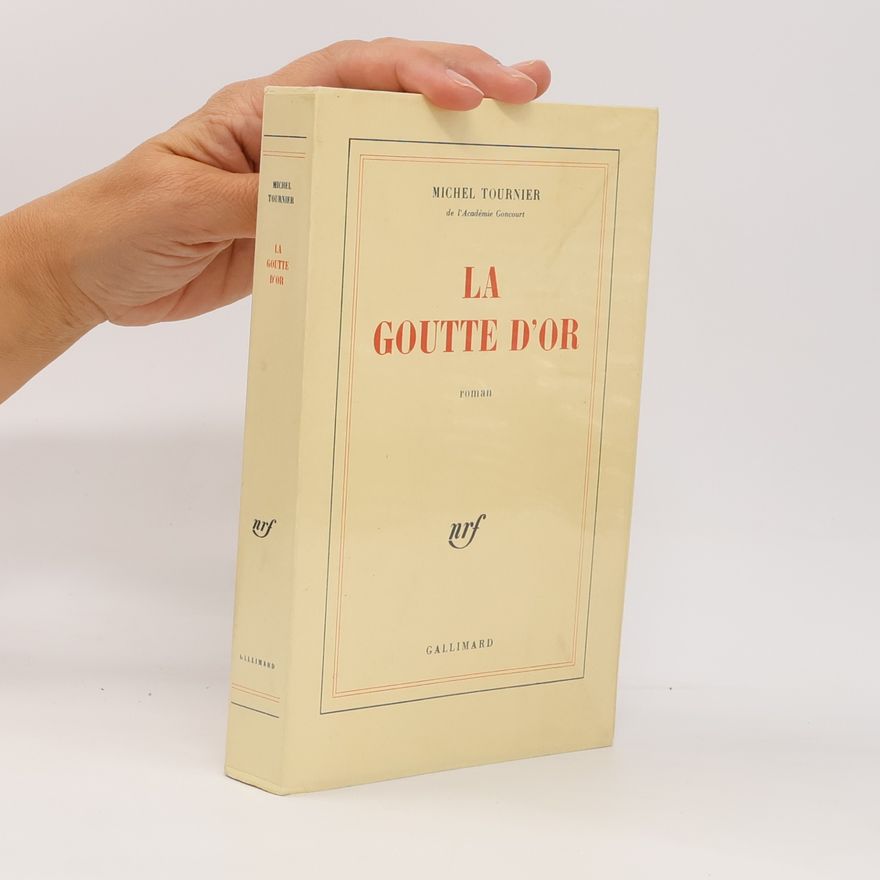 Michel Tournier La goutte d'or