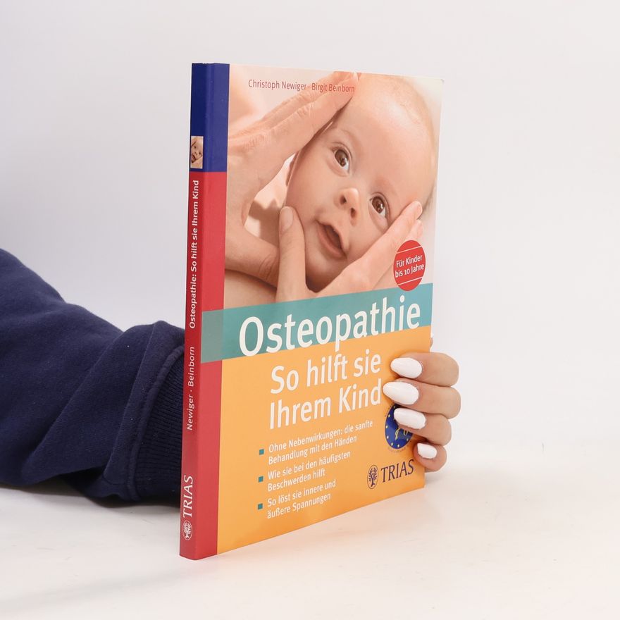 Christoph Newiger Osteopathie: so hilft sie Ihrem Kind