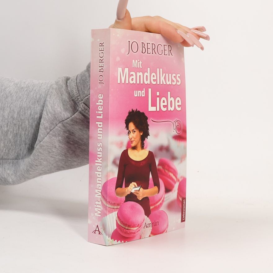 Jo Berger Mit Mandelkuss und Liebe