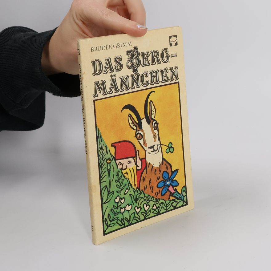 Wilhelm Grimm Das Bergmänchen