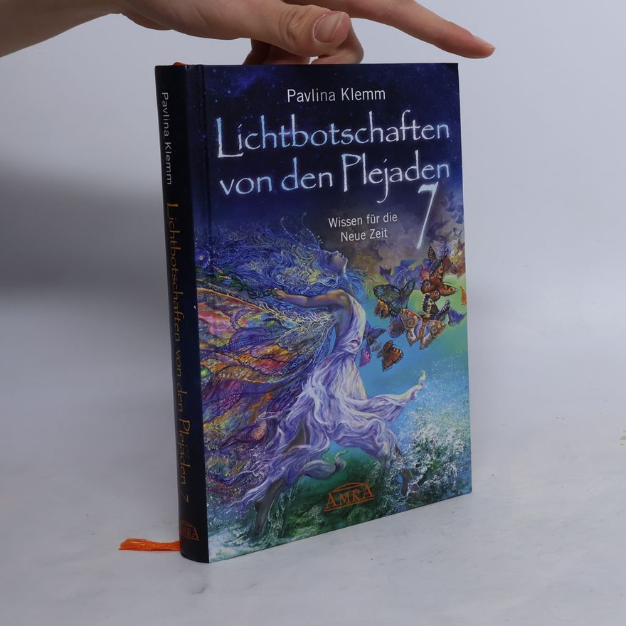 Pavlína Klemm Lichtbotschaften von den Plejaden 7