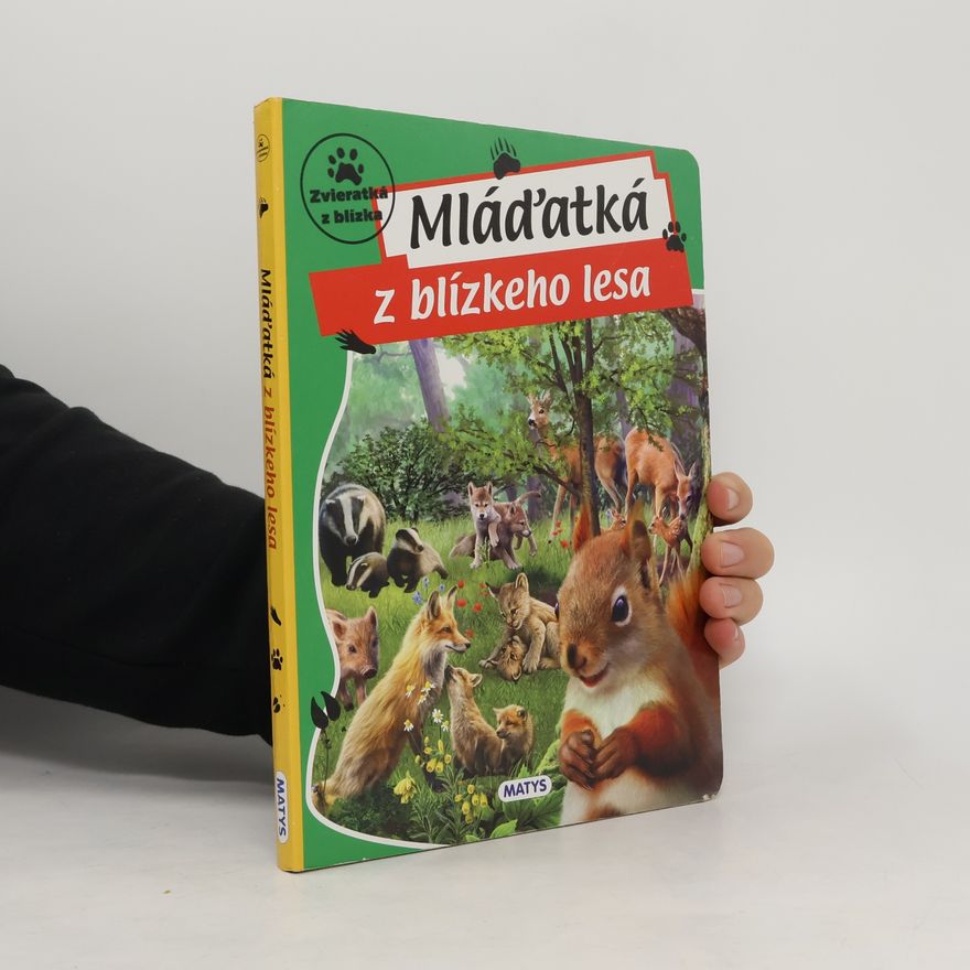 Kolektív autorov Mláďatká z blízkeho lesa
