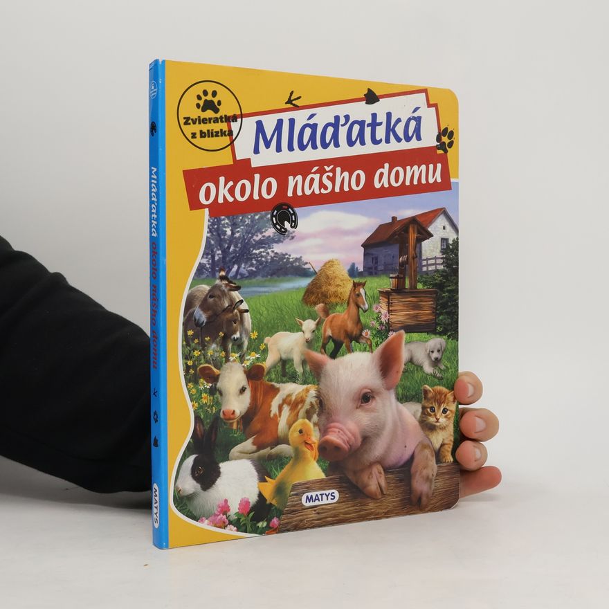 Kolektív autorov Mláďatká okolo nášho domu