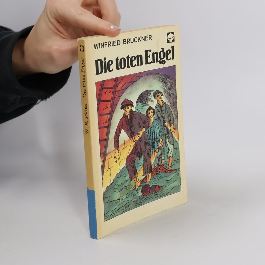 Winfried Bruckner Die toten Engel