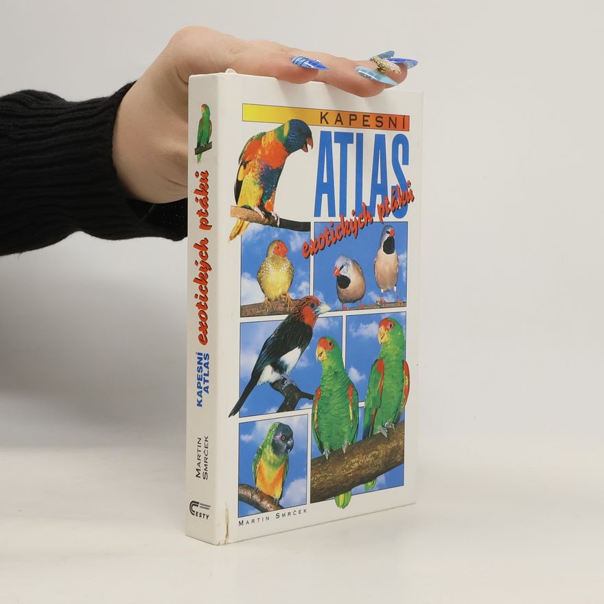 Martin Smrček Kapesní atlas exotických ptáků