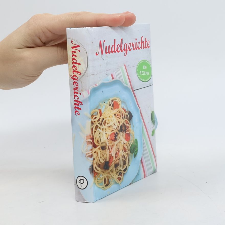 Collectif d'auteurs Nudelgerichte. 100 Rezepte