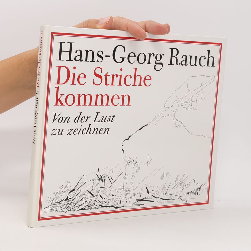 Hans-Georg Rauch Die Striche kommen