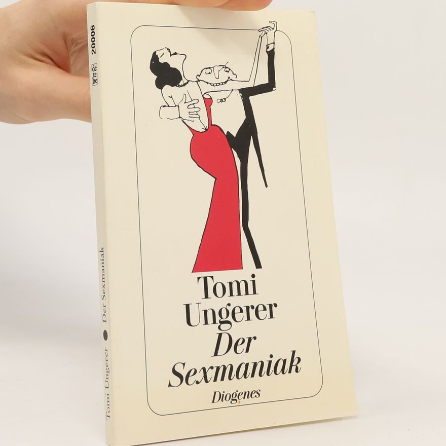Tomi Ungerer Der Sexmaniak