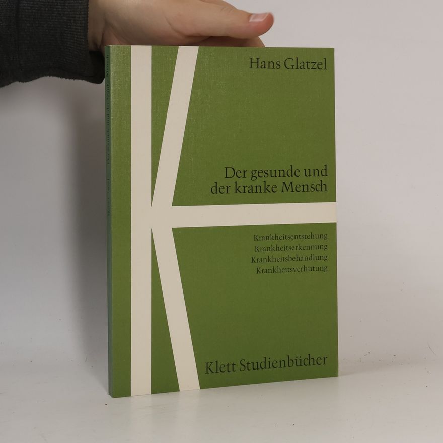 Hans Glatzel Der gesunde und der kranke Mensch