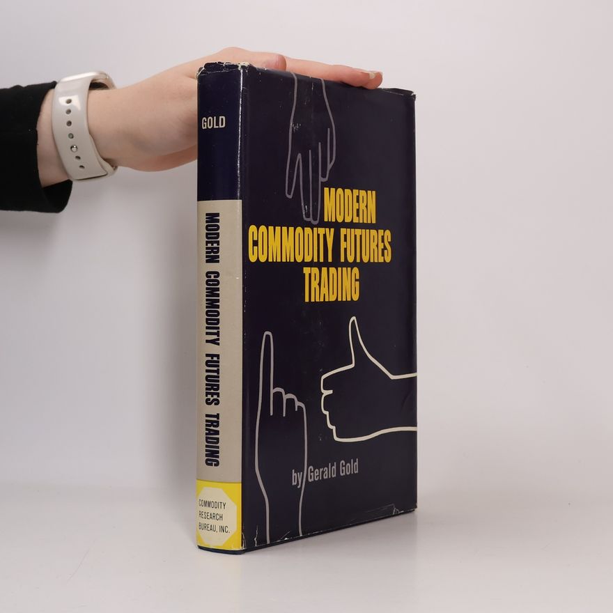 Gerald Gold Modern Commodity Futures Trading