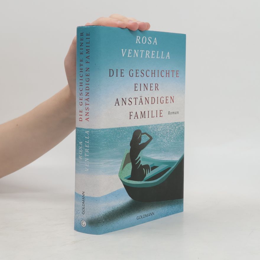 Rosa Ventrella Die Geschichte einer anständigen Familie