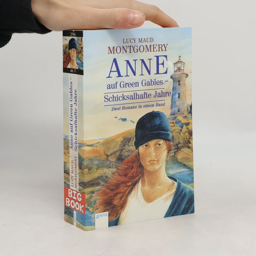 Lucy Maud Montgomery Anne auf Green Gables - Schicksalhafte Jahre. 2 Romane in einem Band