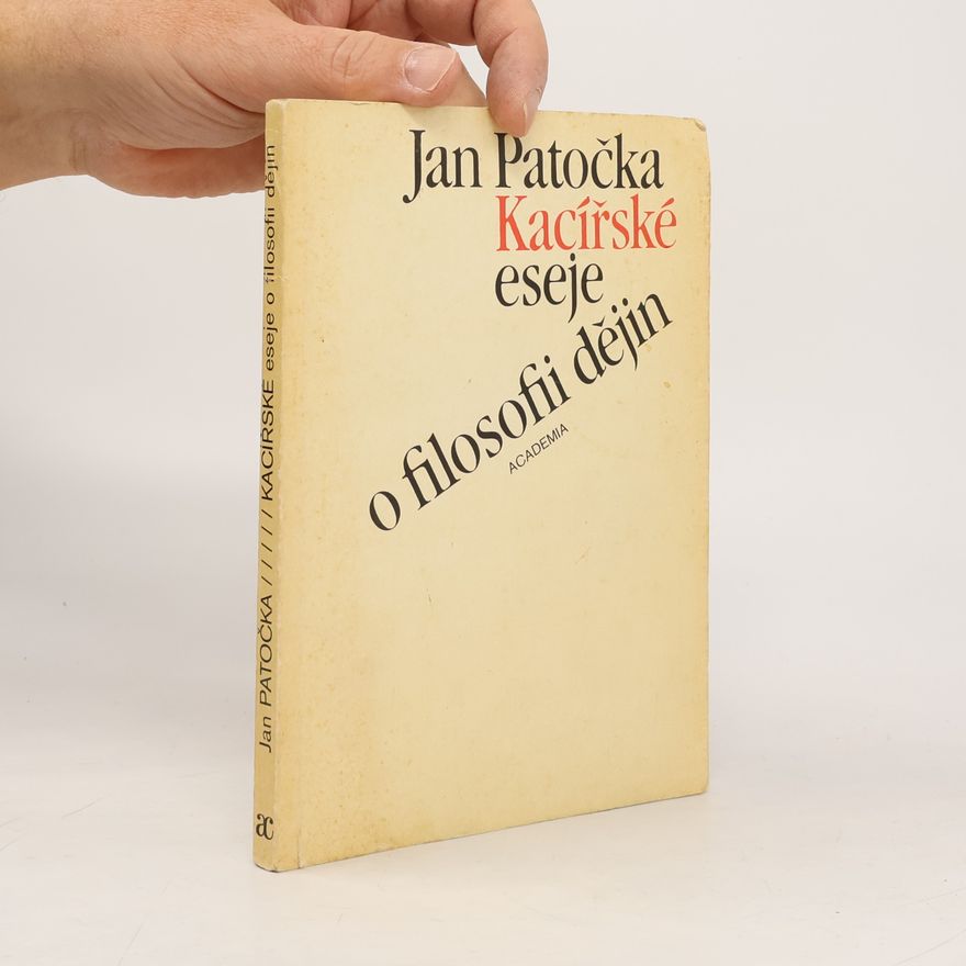 Jan Patočka Kacířské eseje o filosofii dějin