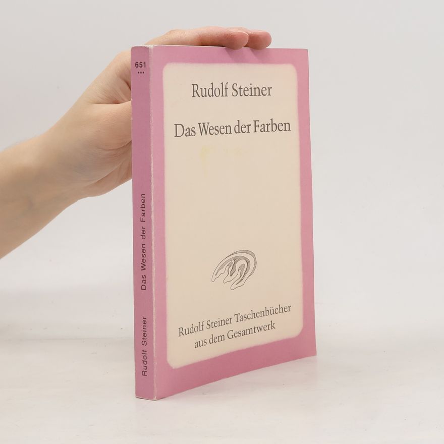 Rudolf Steiner Das Wesen der Farben