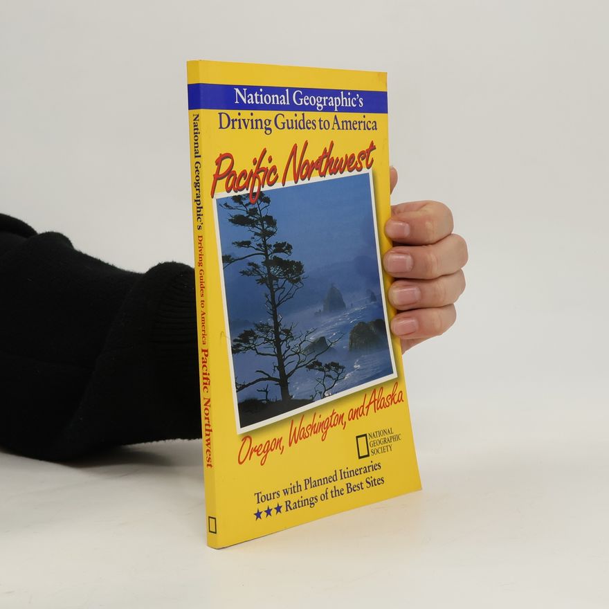 National Geographic Society National Geographic's Driving Guides to America: Pacific Northwest