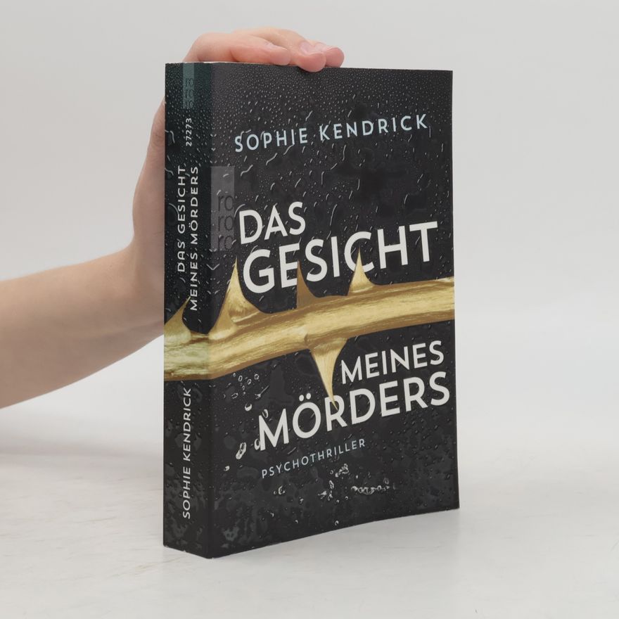 Sophie Kendrick Das Gesicht meines Mörders