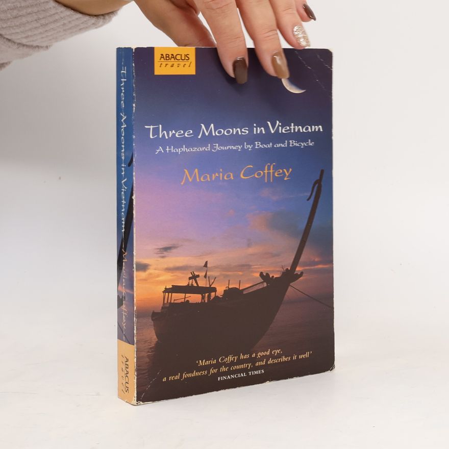 Maria Coffey Three Moons in Vietnam