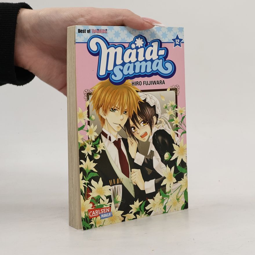 Hiro Fujiwara Maid-sama 12. Romantische Komödie über das geheime Doppelleben einer Schulsprecherin – Für Fans von mitreißenden Liebesgeschichten