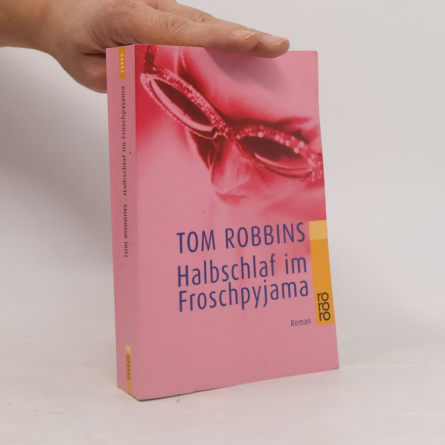 Tom Robbins Halbschlaf im Froschpyjama