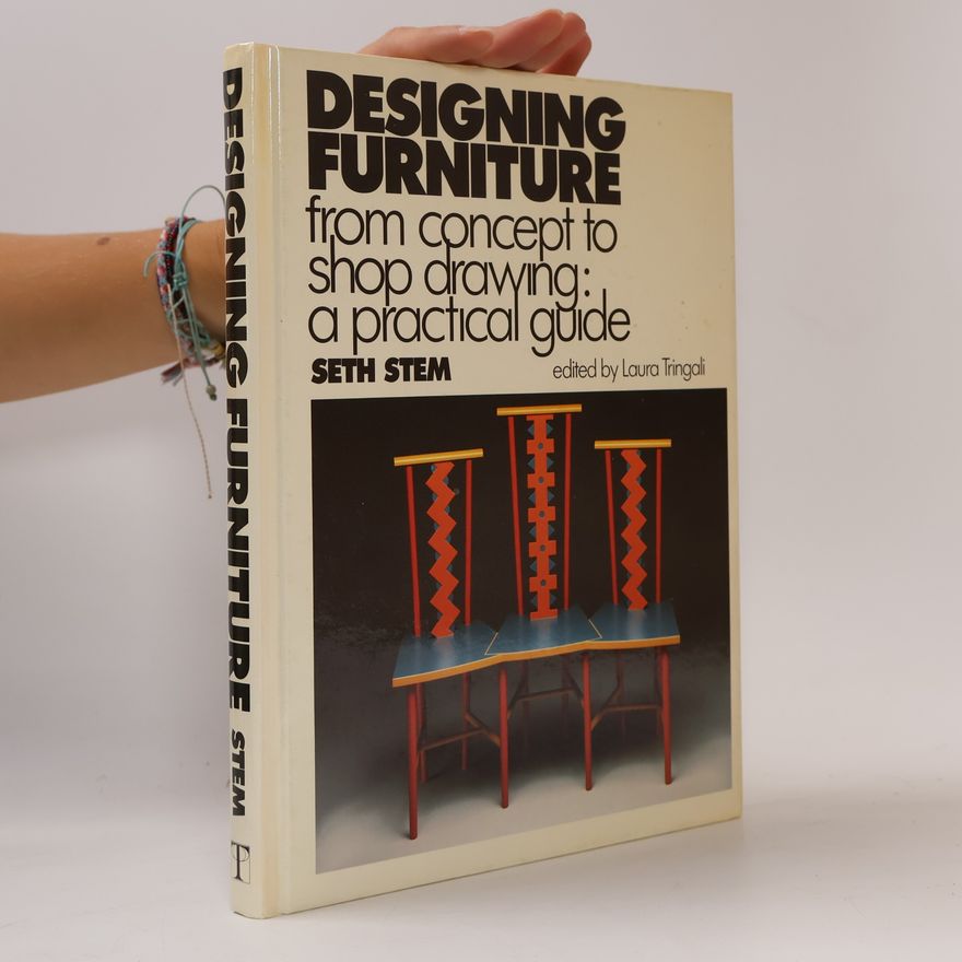 Seth Stem Designing Furniture from Concept to Shop Drawing