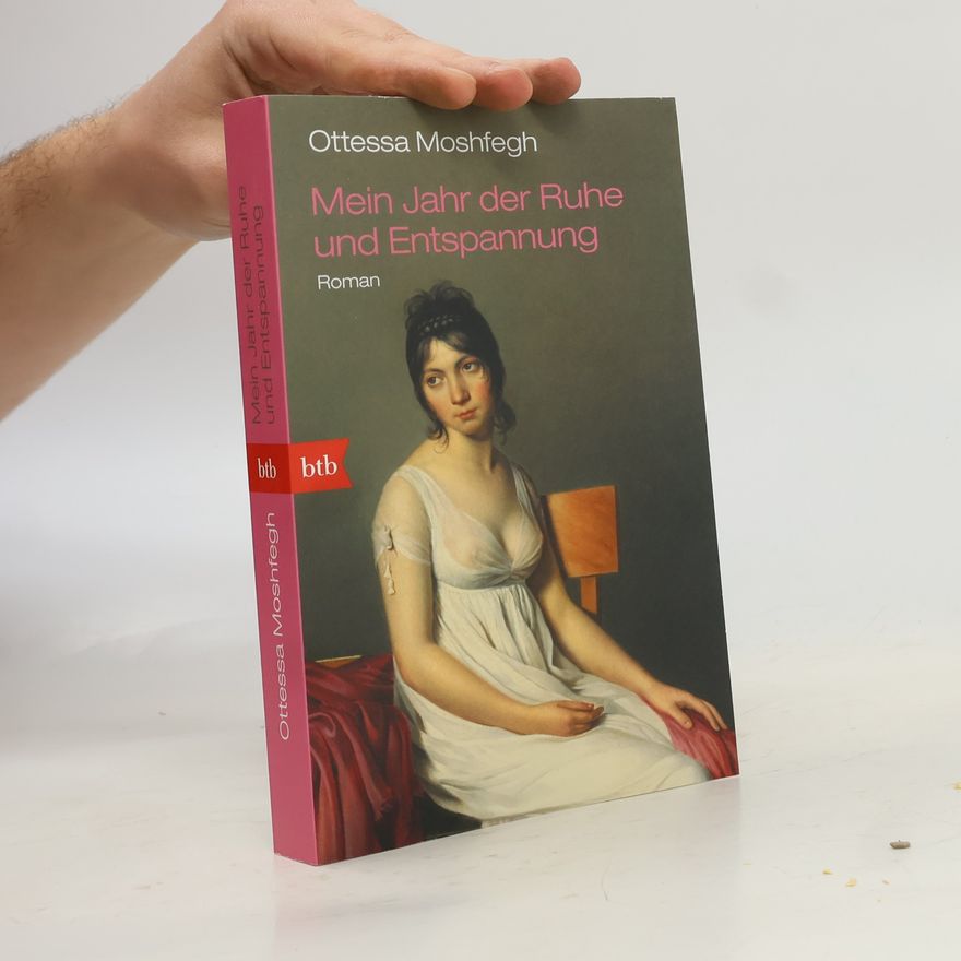 Ottessa Moshfegh Mein Jahr der Ruhe und Entspannung