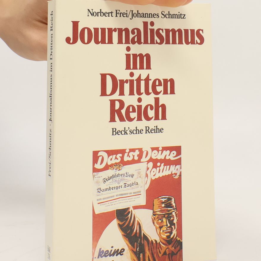 Norbert Frei Journalismus im Dritten Reich