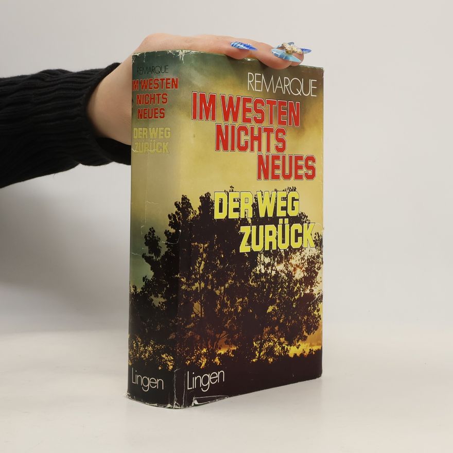 Erich Maria Remarque Im Westen nichts Neues/Der Weg zurück
